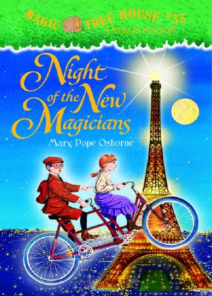 [Magic Tree House 35] • Night of the New Magicians